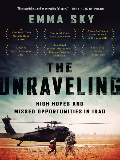 Title details for The Unraveling by Emma Sky - Available